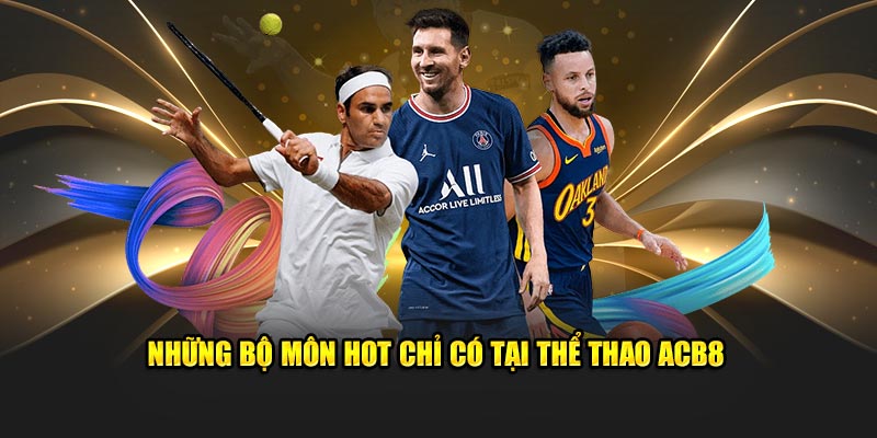 Những bộ môn hot chỉ có tại thể thao ABC8